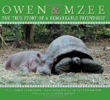 Owen and Mzee: The True Story of a Remarkable Friendship